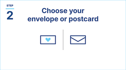 Step 2: Choose your envelope or postcard.